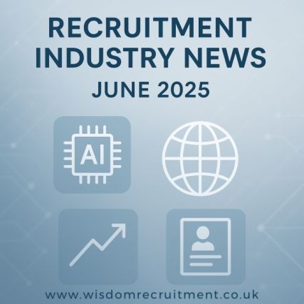 Recruitment Industry News - June 2025